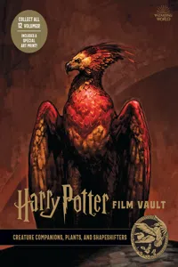 Harry Potter Film Vault: Creature Companions, Plants, and Shapeshifters_cover