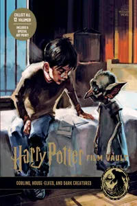 Harry Potter Film Vault: Goblins, House-Elves, and Dark Creatures_cover