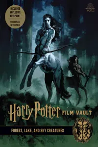 Harry Potter Film Vault: Forest, Lake, and Sky Creatures_cover