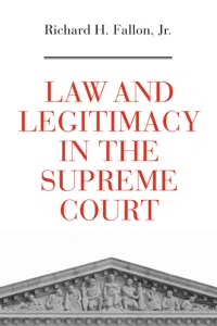 Law and Legitimacy in the Supreme Court_cover