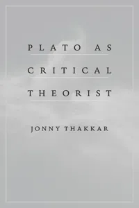 Plato as Critical Theorist_cover