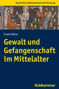 Gewalt und Gefangenschaft im Mittelalter_cover