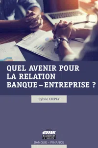 Quel avenir pour la relation banque – entreprise ?_cover