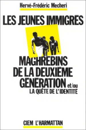 Les jeunes immigrés maghrébins de la deuxième génération et/ou la quête de l'identité