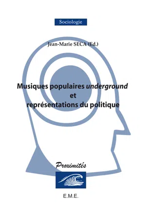 Musiques populaires underground et représentations du politique