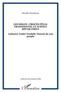 Les Dogon : procès pénal traditionnel et justice réparatrice_cover