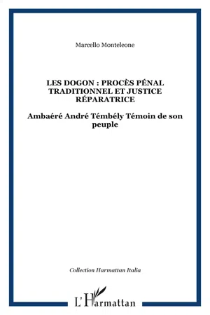 Les Dogon : procès pénal traditionnel et justice réparatrice