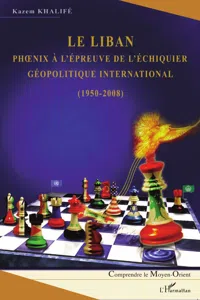 Le Liban phoenix à l'épreuve de l'échiquier géopolitique international_cover