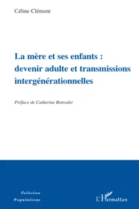 La mère et ses enfants: devenir adulte et transmissions intergénérationnelles_cover