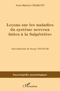 Leçons sur les maladies du système nerveux faites à la Salpêtrières_cover