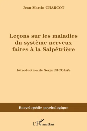 Leçons sur les maladies du système nerveux faites à la Salpêtrières (1872-1873)