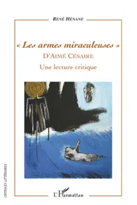 Les armes miraculeuses d'Aimé Césaire_cover