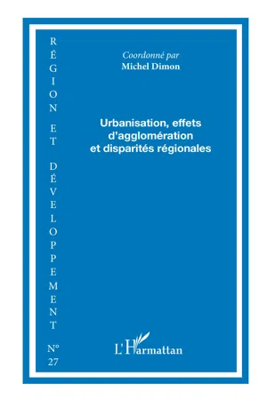 Urbanisation, effets d'agglomération et disparités régionales