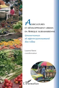 Agricultures et développement urbain en Afrique subsaharienne_cover