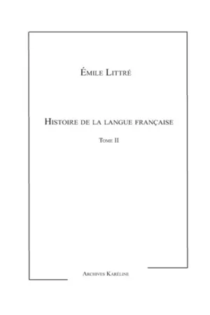 Histoire de la langue Française Tome II