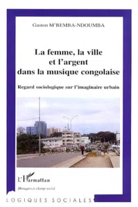 La femme, la ville et l'argent dans la musique congolaise_cover