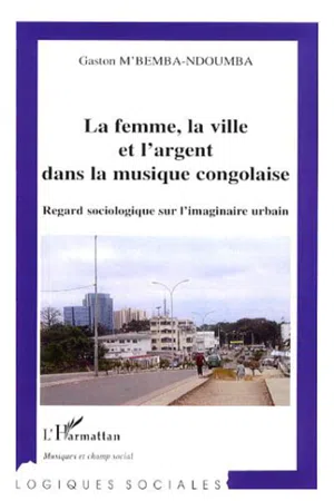 La femme, la ville et l'argent dans la musique congolaise