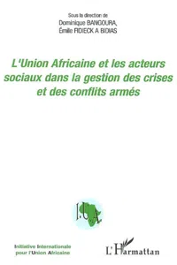 L'Union Africaine et les acteurs sociaux dans la gestion des crises et des conflits armés_cover