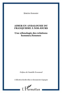 Aimer en Andalousie du franquisme à nos jours_cover