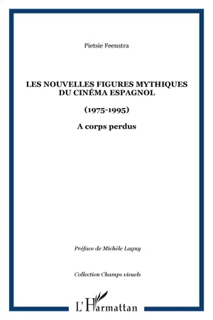 Les nouvelles figures mythiques du cinéma espagnol