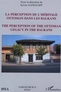 La perception de l'héritage ottoman dans les Balkans_cover