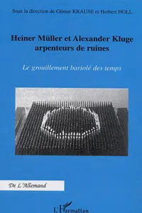 Heiner Müller et Alexander Kluge arpenteurs de ruines_cover