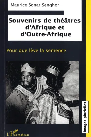 Souvenirs de théâtres d'Afrique et d'Outre-Afrique