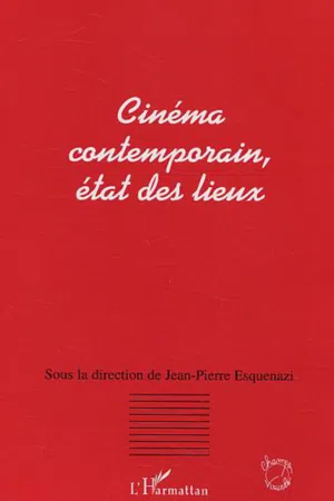 Cinéma contemporain, état des lieux