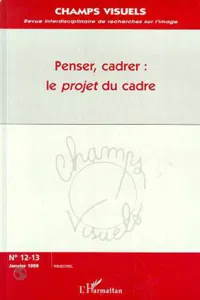 Penser, cadrer: le projet du cadre_cover