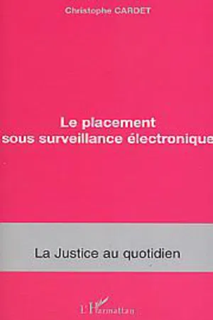 Le placement sous surveillance électronique