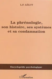 La phrénologie, son histoire, ses systèmes et sa condamnation_cover