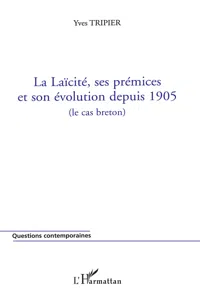 La Laïcité, ses prémices et son évolution depuis 1905_cover