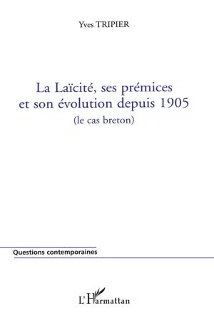 La Laïcité, ses prémices et son évolution depuis 1905