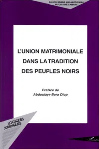 L'UNION MATRIMONIALE DANS LA TRADITION DES PEUPLES NOIRS_cover