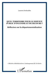 QUEL TERRITOIRE POUR LE SERVICE PUBLIC D'INCENDIE ET DE SECOURS ?_cover