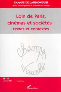 LOIN DE PARIS, CINÉMAS ET SOCIÉTÉS : textes et contextes_cover