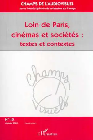 LOIN DE PARIS, CINÉMAS ET SOCIÉTÉS : textes et contextes