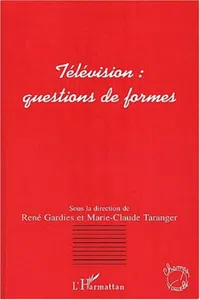 TÉLÉVISION : QUESTIONS DE FORMES_cover