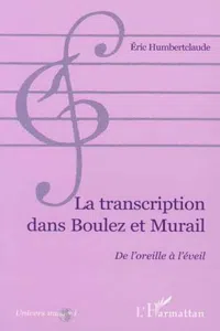 LA TRANSCRIPTION DANS BOULEZ ET MURAIL_cover