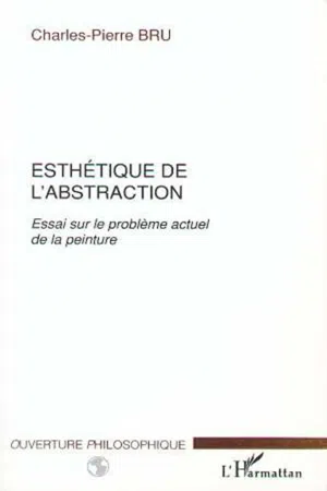 ESTHETIQUE DE L'ABSTRACTION