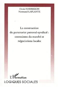 LA CONSTRUCTION DU PARTENARIAT PATRONAL-SYNDICAL_cover