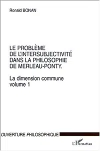 LE PROBLÈME DE L'INTERSUBJECTIVITÉ DANS LA PHILOSOPHIE DE MERLEAU-PONTY_cover