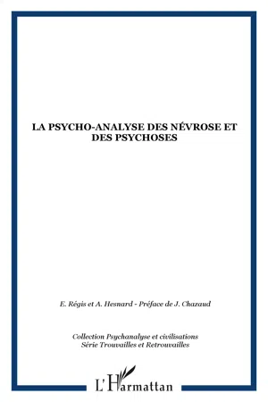 La psycho-analyse des névroses et des psychoses