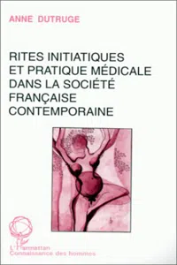 Rites initiatiques et pratique médicale dans la société française contemporaine_cover