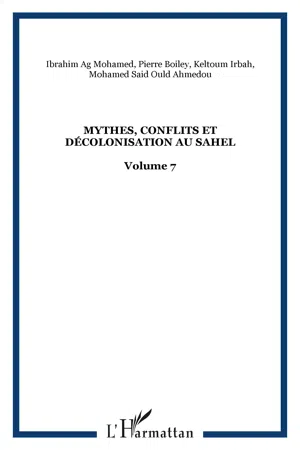 Mythes, conflits et décolonisation au Sahel