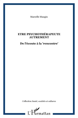 Etre psychothérapeute autrement