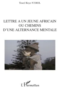 Lettre à un jeune africain ou chemins d'une alternance mentale_cover