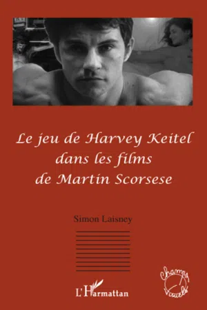 Le jeu de Harvey Keitel dans les films de Martin Scorsese