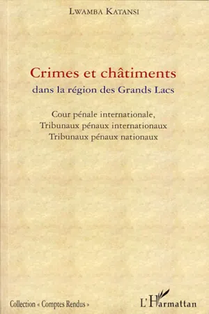 Crimes et châtiments dans la région des Grands Lacs