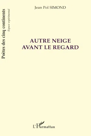 Autre neige avant le regard